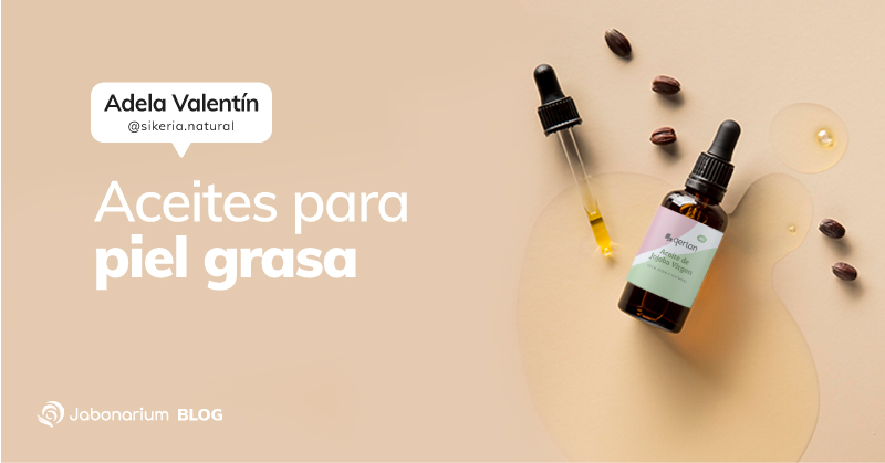 aceites vegetales para pieles grasas en cosmética