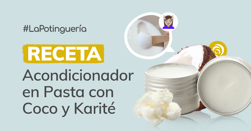 Cómo hacer Acondicionador Capilar en pasta con Aceite de Coco y Manteca de Karité