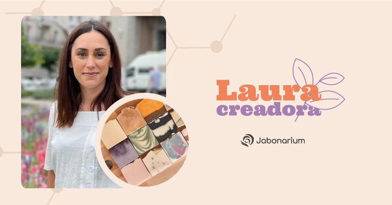Semana Creadoras: Laura & sus deliciosos jabones artesanales