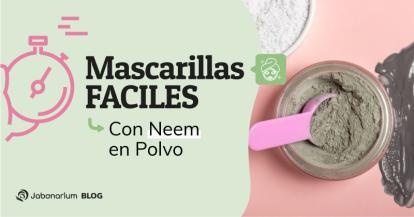 3 Mascarillas Faciales caseras fáciles con Neem en polvo