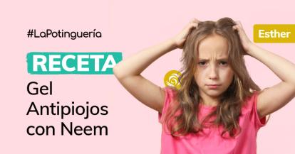 Cómo hacer Gel Antipiojos Casero para el cabello con Neem y Árbol del Té