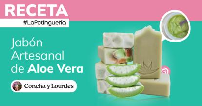 Cómo hacer Jabón Artesanal de Aloe Vera facial y corporal
