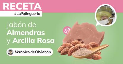 Cómo hacer Jabón Casero con Aceite de Almendras y Arcilla Rosa