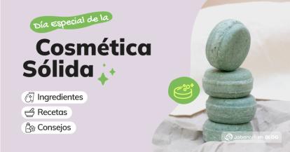 Cosmética sólida, la reina de la cosmética natural y casera