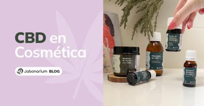 El CBD en cosmética, sus propiedades y beneficios