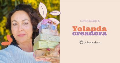 Semana Creadoras: Yolanda, un ejemplo inspirador de cómo comenzar en la cosmética casera