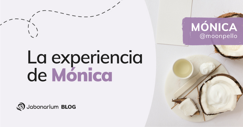 la experiencia de mónica perez en la cosmética casera con jabonarium